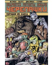 Подростки Мутанты Ниндзя Черепашки. Порядок из хаоса